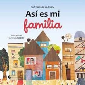 ASI ES MI FAMILIA - Corral Yagnam, Paz