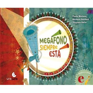 MEGAFONO SIEMPRE ESTA - Mattera, Paola