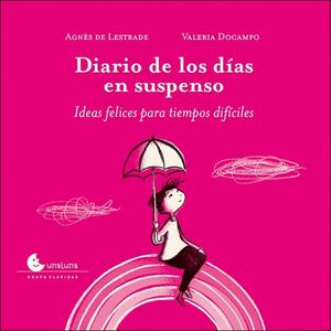 DIARIO DE LOS DIAS EN SUSPENSO - Lestrade, Agnes De