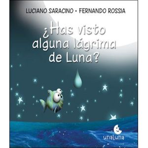 HAS VISTO ALGUNA LAGRIMA DE LUNA - Saracino, Luciano