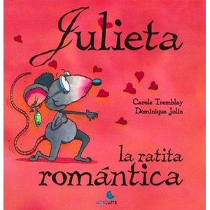 JULIETA LA RATITA ROMANTICA - Tremblay, Carole