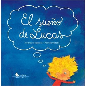 SUEÑO DE LUCAS, EL - Folgueira, Rodrigo