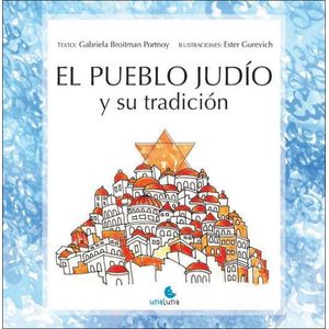 PUEBLO JUDIO Y SU TRADICION, EL - Broitman Portnoy, Gabriela