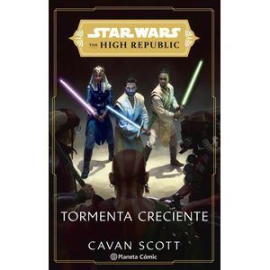 STAR WARS THE HIGH REPUBLIC TORMENTA CRECIENTE - Scott, Cavan