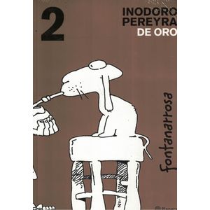 INODORO PEREYRA DE ORO 2 - Fontanarrosa, Roberto