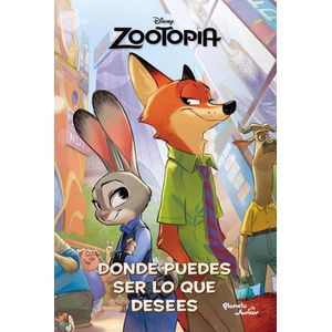 ZOOTOPIA, DONDE PUEDES SER LO QUE DESEES - Gómez, Paola