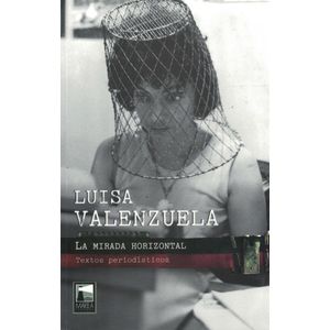 MIRADA HORIZONTAL, LA - Valenzuela, Luisa