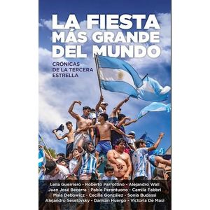 FIESTA MAS GRANDE DEL MUNDO, LA - Gonzalez, Cecilia