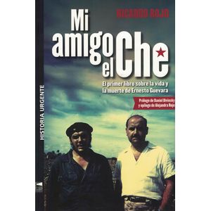 MI AMIGO EL CHE - Rojo, Ricardo