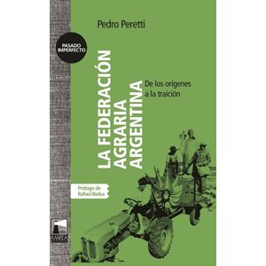 FEDERACION AGRARIA ARGENTINA, LA - Peretti, Pedro