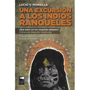 UNA EXCURSION A LOS INDIOS RANQUELES - Mansilla, Lucio V.