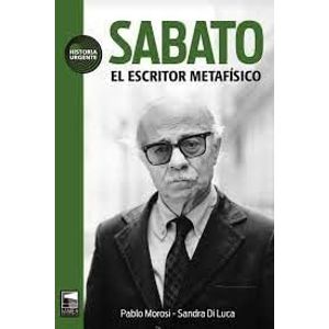 SABATO EL ESCRITOR METAFISICO - Morosi, Pablo