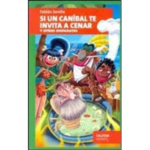 SI UN CANIBAL TE INVITA A CENAR Y OTROS DISPARATES - Sevilla, Fabian