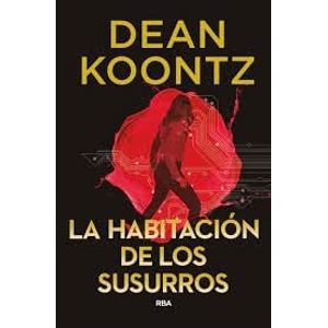 HABITACION DE LOS SUSURROS, LA - Koontz, Dean