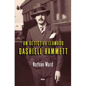 UN DETECTIVE LLAMADO DASHIELL HAMMETT - Ward, Nathan