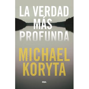 VERDAD MAS PROFUNDA, LA - Koryta, Michael