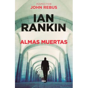 ALMAS MUERTAS - Rankin, Ian