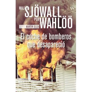 COCHE DE BOMBEROS QUE DESAPARECIO, EL - Sjowall, Maj