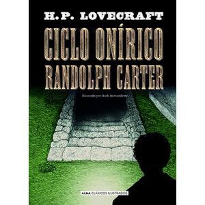 CICLO ONIRICO RANDOLPH CARTER - Lovecraft, H.P.
