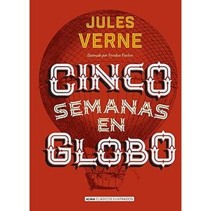 CINCO SEMANAS EN GLOBO - Verne, Julio