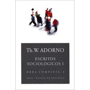 ESCRITOS SOCIOLOGICOS I - Adorno, Theodor W.