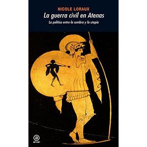 GUERRA CIVIL EN ATENAS, LA - Loraux, Nicole