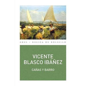 CAÑAS Y BARRO - Blasco Ibañez, Vicente