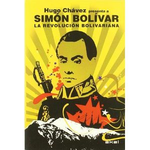 SIMON BOLIVAR LA REVOLUCION BOLIVARIANA - Chavez, Hugo