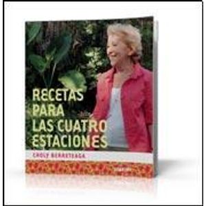 RECETAS PARA LAS CUATRO ESTACIONES - BERRETEAGA, CHOLY
