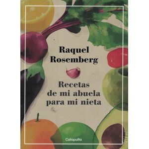 RECETAS DE MI ABUELA PARA MI NIETA - Rosemberg, Raquel
