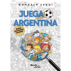 JUEGA ARGENTINA BUSCA ENCUENTRA COLOREA - Segui, Gonzalo