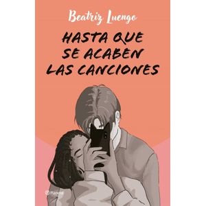 HASTA QUE SE ACABEN LAS CANCIONES - Luengo, Beatriz