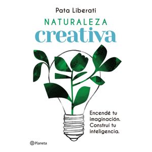 NATURALEZA CREATIVA - Liberati, Pata