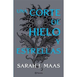 UNA CORTE DE HIELO Y ESTRELLAS LIBRO 4 SERIE UNA CORTE DE ROSAS Y ESPINAS - Maas, Sarah J.