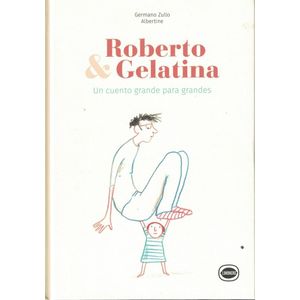 ROBERTO Y GELATINA - Zullo, Germano