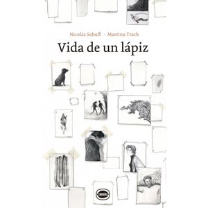 VIDA DE UN LAPIZ - Schuff, Nicolas