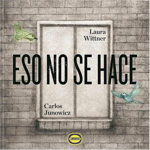 ESO NO SE HACE - Wittner, Laura