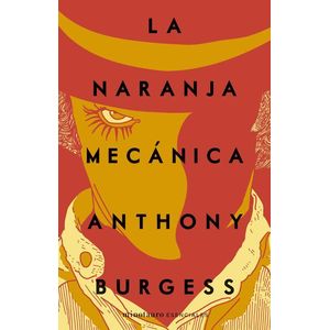 NARANJA MECANICA, LA - Burgess, Anthony