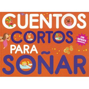 CUENTOS CORTOS PARA SOÑAR 1 CON IMPRENTA MAYUSCULA - Bertholet, Claire