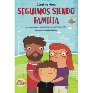 SEGUIMOS SIENDO FAMILIA - Mora, Carolina