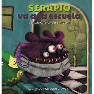 SERAPIO VA A LA ESCUELA - Alvarez Rivera, Veronica