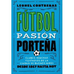 FUTBOL PASION PORTEÑA - Contreras, Leonel