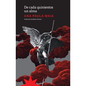 DE CADA QUINIENTOS UN ALMA - Maia, Ana Paula