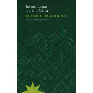 INTRODUCCION A LA DIALECTICA - Adorno, Theodor W.