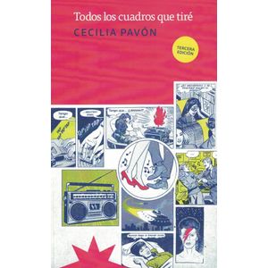 TODOS LOS CUADROS QUE TIRE - Pavon, Cecilia