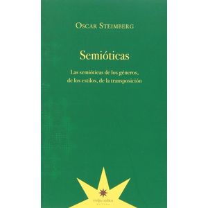 SEMIOTICAS LAS SEMIOTICAS DE LOS GENEROS DE LOS ESTILOS DE LA TRANSPOSICION - Steimberg, Oscar A.