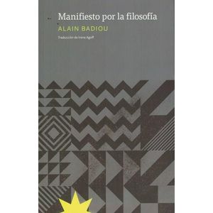 MANIFIESTO POR LA FILOSOFIA - Badiou, Alain