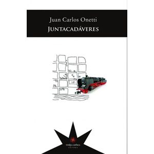 JUNTACADAVERES - Onetti, Juan Carlos