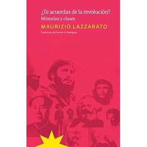 TE ACUERDAS DE LA REVOLUCION? MINORIAS Y CLASES - Lazzarato, Maurizio