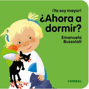 YA SOY MAYOR AHORA A DORMIR - Bussolati, Emanuela